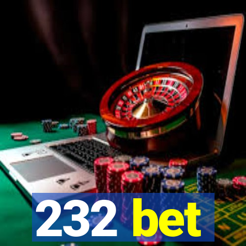 232 bet